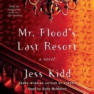 Mr. Floods Last Resort, Jess Kidd