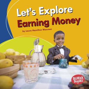 Lets Explore Earning Money, Laura Hamilton Waxman