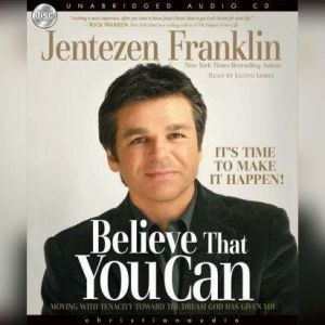 Believe That You Can, Jentezen Franklin