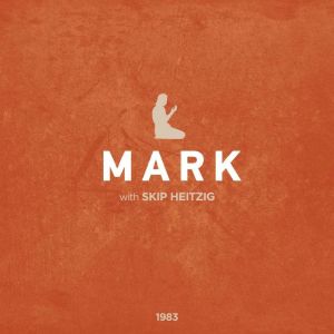 41 Mark  1983, Skip Heitzig