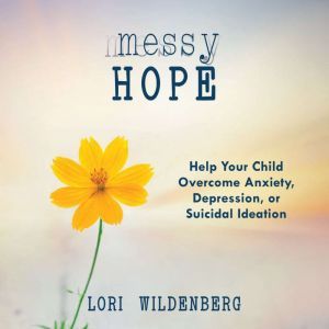 Messy Hope, Lori Wildenberg