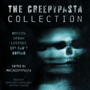 The Creepypasta Collection, MrCreepyPasta