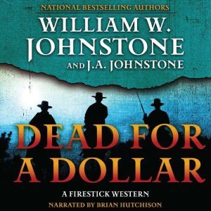 Dead for a Dollar, J.A. Johnstone