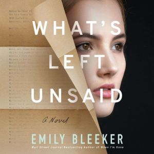 Whats Left Unsaid, Emily Bleeker