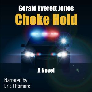 Choke Hold, Gerald Everett Jones