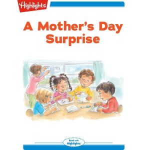 A Mothers Day Surprise, Lissa Rovetch