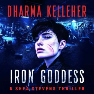 Iron Goddess, Dharma Kelleher