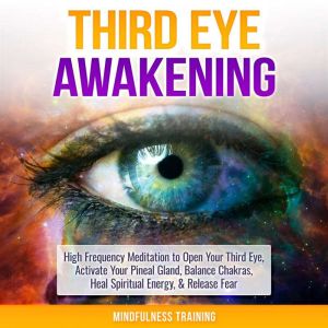 Third Eye Awakening High Frequency M..., Mindfulness Training