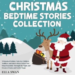 Christmas Bedtime Stories Collection..., Ella Swan