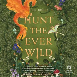 Hunt the Ever Wild, S. E. Kiser
