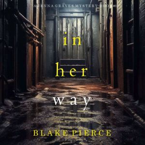 In Her Way A Jenna Graves Suspense T..., Blake Pierce