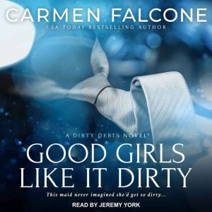 Good Girls Like it Dirty, Carmen Falcone