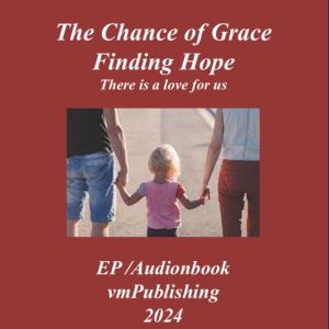The Chance of Grace Finding Hope, r.e.joyce