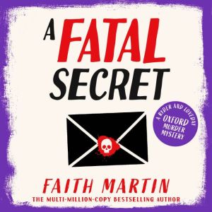 A Fatal Secret, Faith Martin