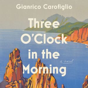 Three OClock in the Morning, Gianrico Carofiglio