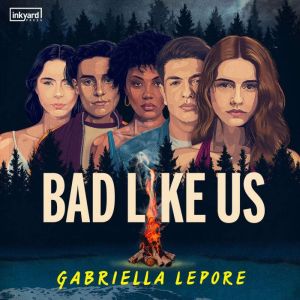 Bad Like Us, Gabriella Lepore