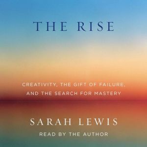 The Rise, Sarah Lewis