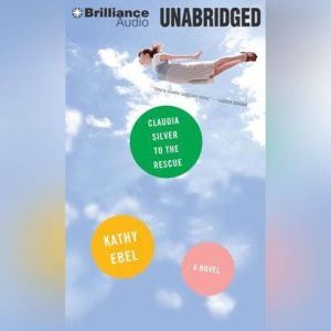 Claudia Silver to the Rescue, Kathy Ebel