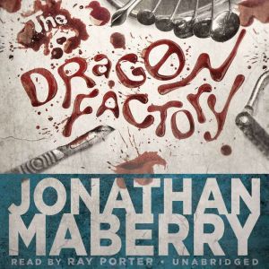 The Dragon Factory, Jonathan Maberry