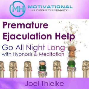 Premature Ejaculation Help Go All Ni..., Joel Thielke