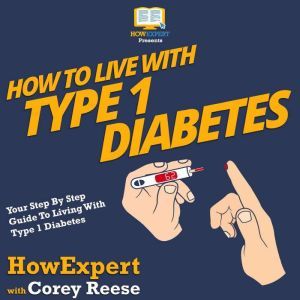 How To Live With Type 1 Diabetes, HowExpert