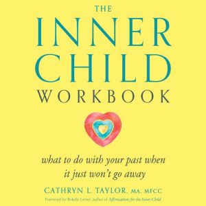 The Inner Child Workbook, Cathryn Taylor