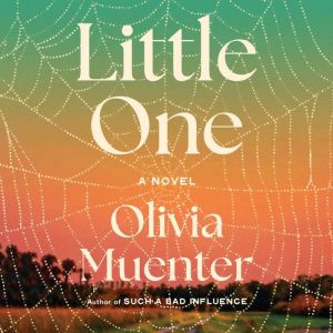 Little One, Olivia Muenter