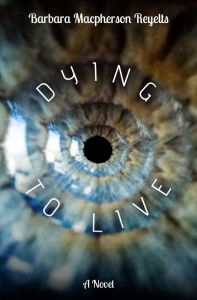 Dying to Live, Barbara Reyelts