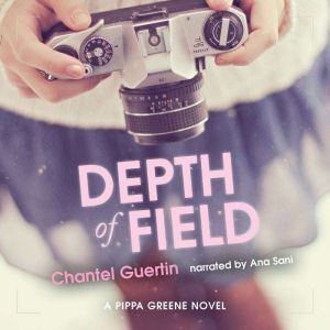 Depth of Field: A Pippa Greene Novel