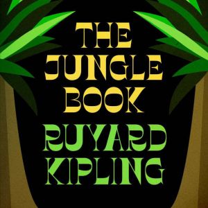 The Jungle Book, Rudyard Kipling