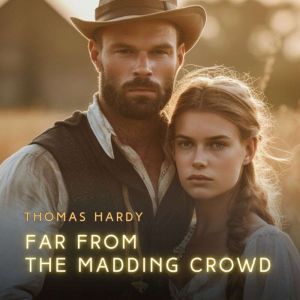 Far from the Madding Crowd, Thomas Hardy