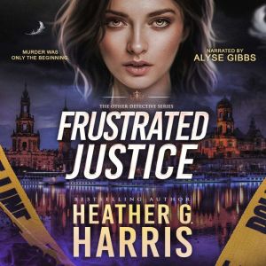 Frustrated Justice: The Other Detective
