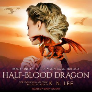 HalfBlood Dragon, K.N. Lee