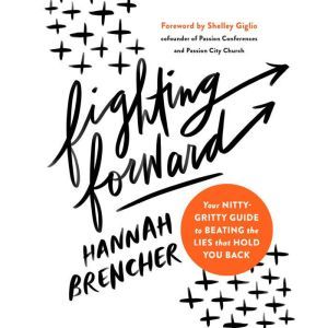 Fighting Forward, Hannah Brencher