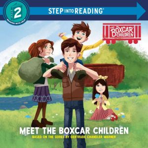 Meet the Boxcar Children: Boxcar Children Early Reader