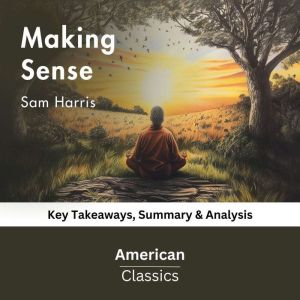 Making Sense by Sam Harris, American Classics
