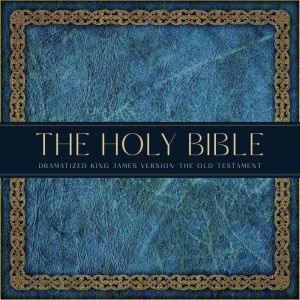 The Holy Bible Dramatized King James..., ONE Audiobooks