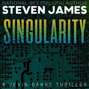 Singularity, Steven James