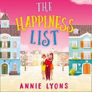 The Happiness List, Annie Lyons