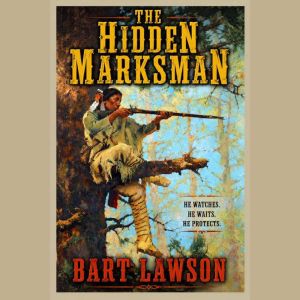 The Hidden Marksman, Bart Lawson