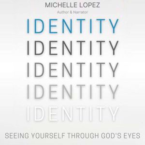 Identity, Michelle Lopez