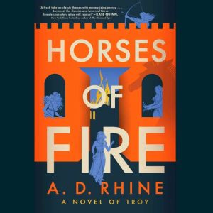 Horses of Fire, A. D. Rhine