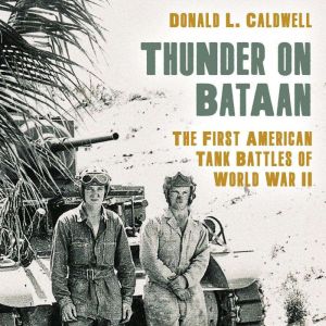 Thunder on Bataan, Donald L. Caldwell