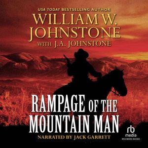 Rampage of the Mountain Man, William W. Johnstone