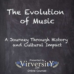 The Evolution of Music: A Journey Through History and Cultural Impact