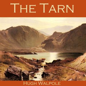 The Tarn, Hugh Walpole