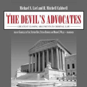 The Devils Advocates, Michael S. Lief and H. Mitchell Caldwell