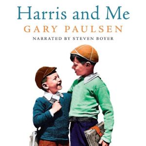 Harris and Me, Gary Paulsen