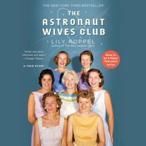 The Astronaut Wives Club, Lily Koppel