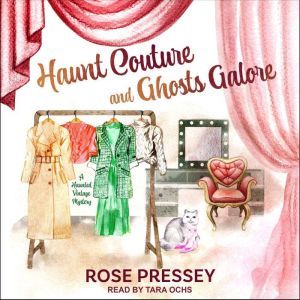 Haunt Couture and Ghosts Galore, Rose Pressey